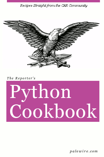 The Reporter's Python Cookbook